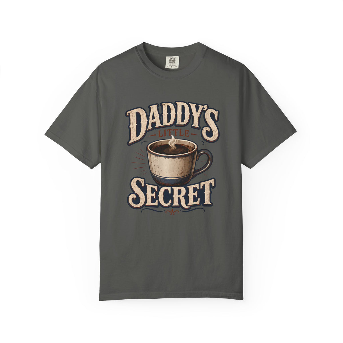 Daddy’s Little Secret Comfort Colors T-Shirt – Funny Coffee Dad Graphic Tee