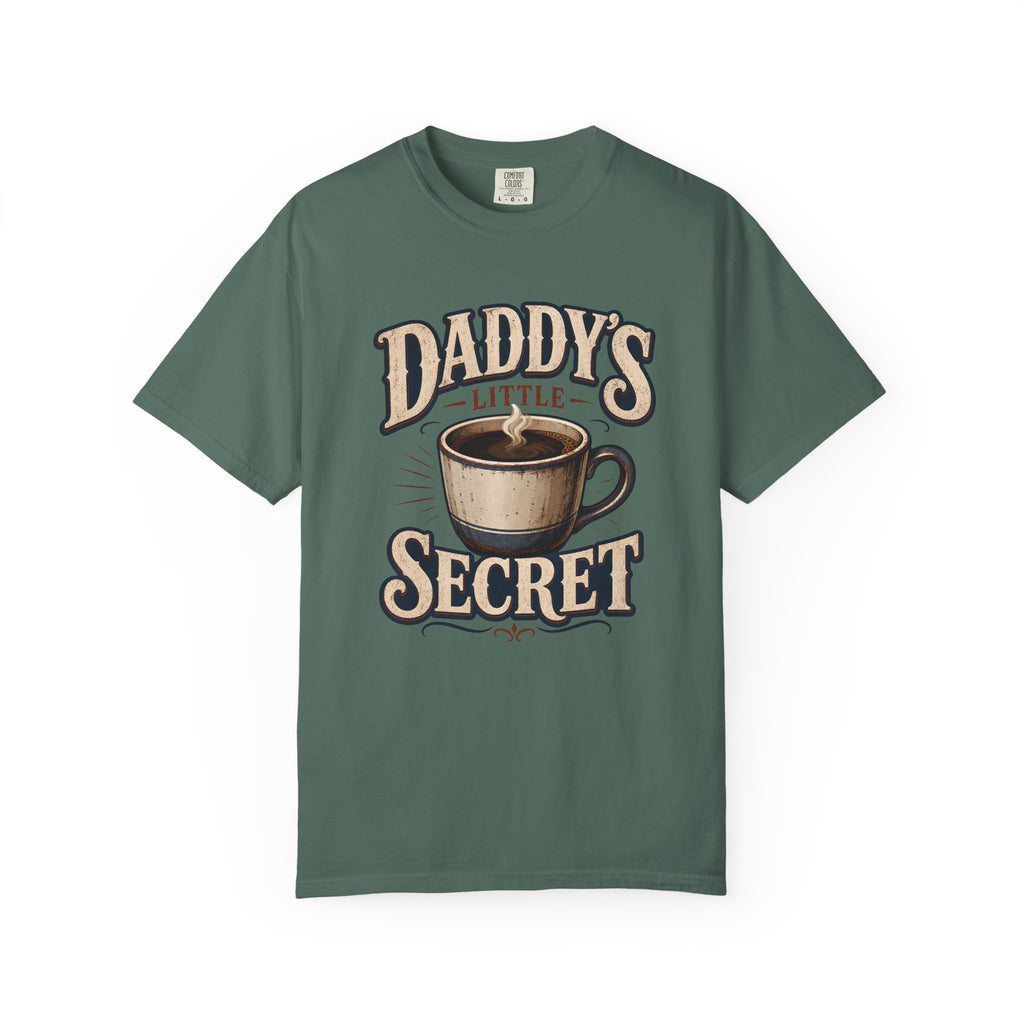 Daddy’s Little Secret Comfort Colors T-Shirt – Funny Coffee Dad Graphic Tee