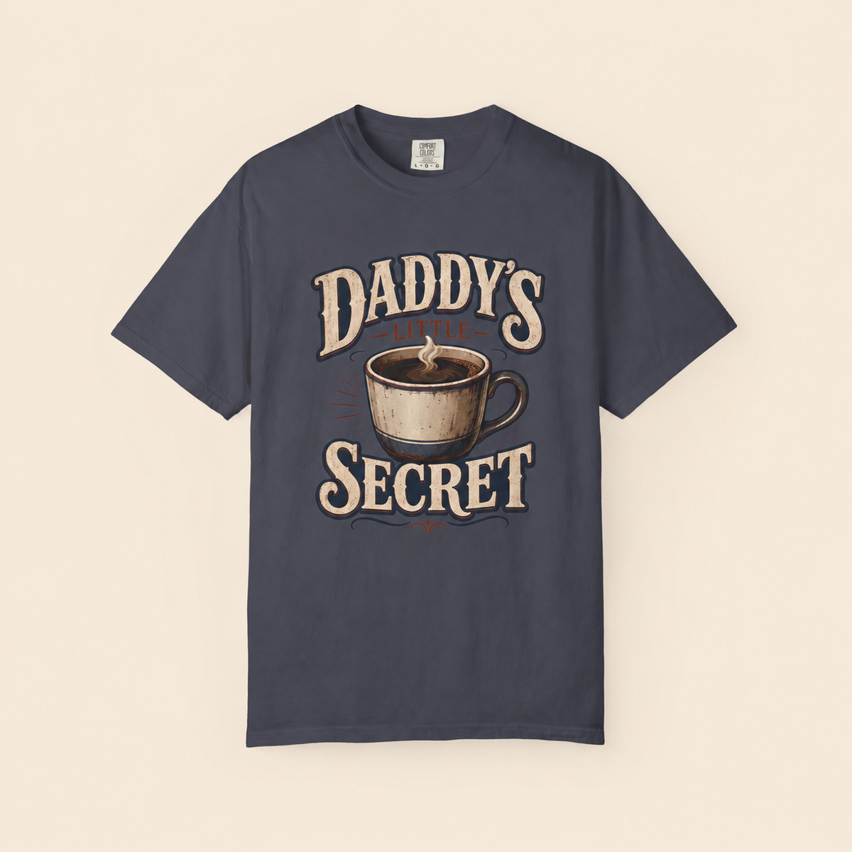 Daddy’s Little Secret Comfort Colors T-Shirt – Funny Coffee Dad Graphic Tee