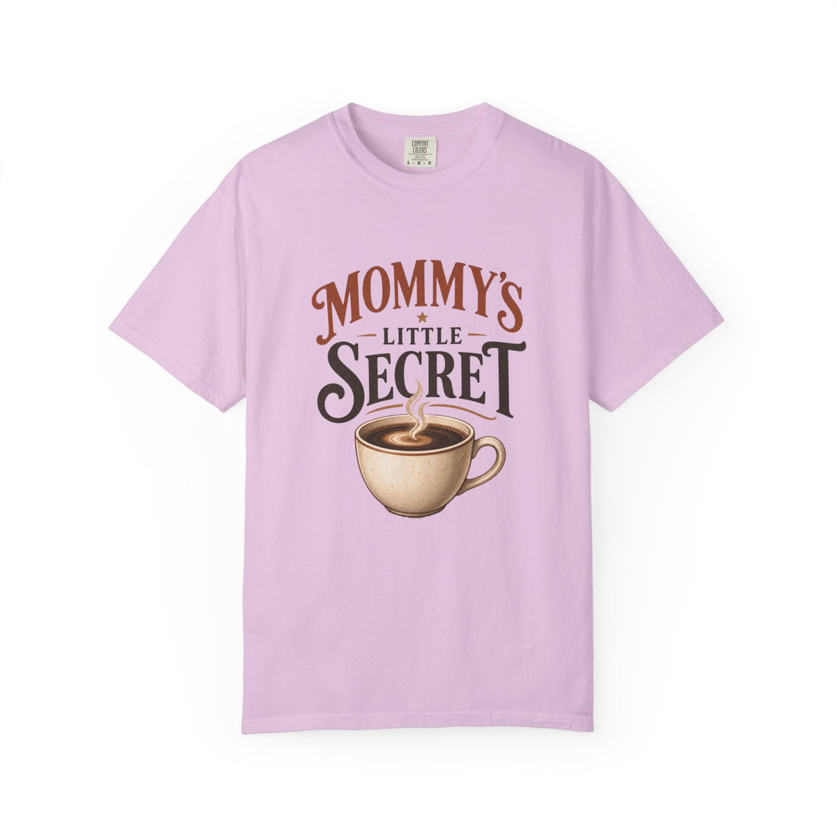 Mommy’s Little Secret Comfort Colors T-Shirt – Funny Coffee Mom Graphic Tee