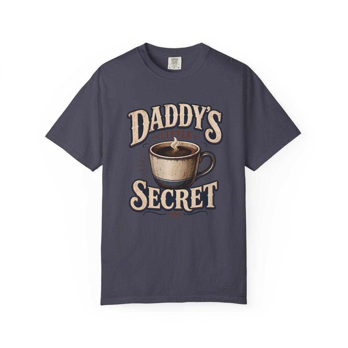 Daddy’s Little Secret Comfort Colors T-Shirt – Funny Coffee Dad Graphic Tee