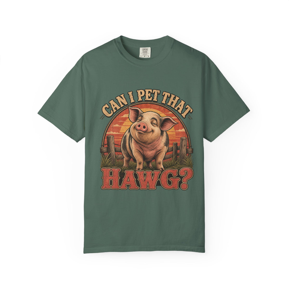 Can I Pet That Hawg? Comfort Colors T-Shirt – Funny Pig Graphic Tee