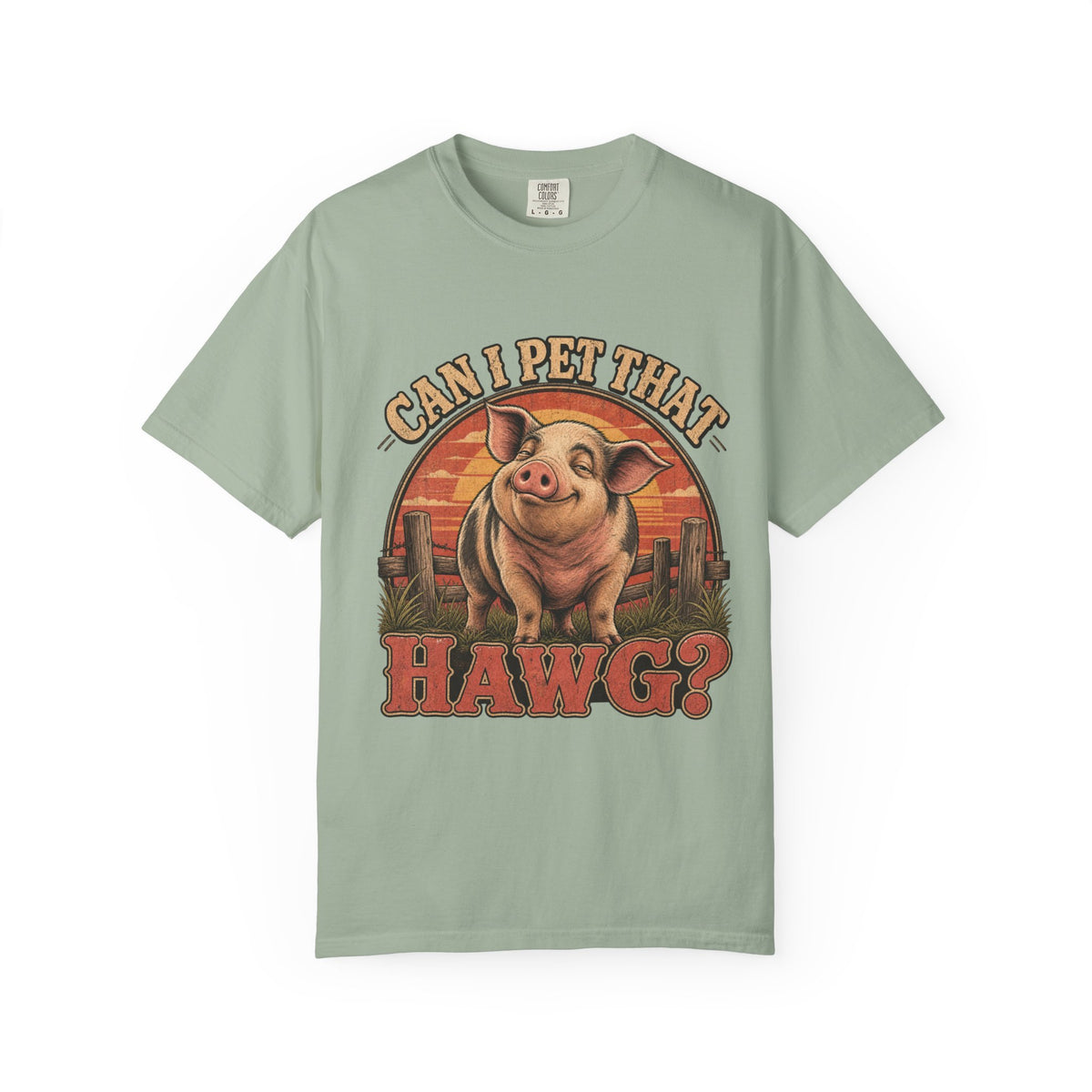 Can I Pet That Hawg? Comfort Colors T-Shirt – Funny Pig Graphic Tee