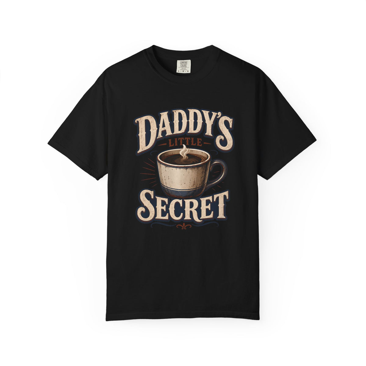 Daddy’s Little Secret Comfort Colors T-Shirt – Funny Coffee Dad Graphic Tee