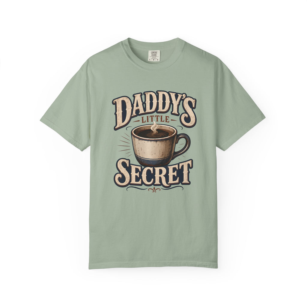 Daddy’s Little Secret Comfort Colors T-Shirt – Funny Coffee Dad Graphic Tee